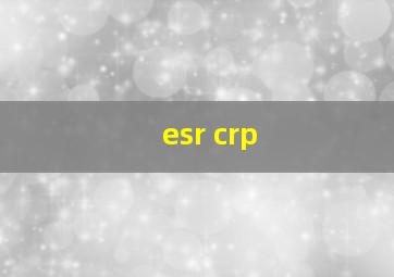 esr crp